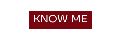 KNOW ME